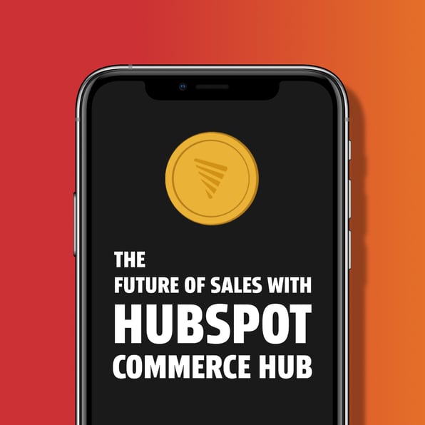 HubSpot Commerce Hub - The Future of Sales 